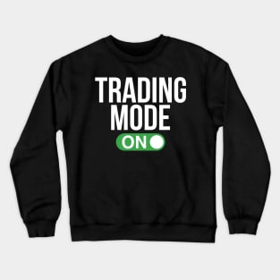 Trending Mode ON Crewneck Sweatshirt